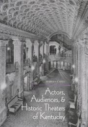 Cover of: Actors, audiences, and historic theaters of Kentucky