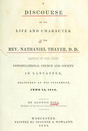 Cover of: A discourse on the life and character of the Rev. Nathaniel Thayer by Alonzo Hill