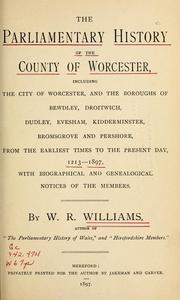 Cover of: The parliamentary history of the county of Worcester by William Retlaw Williams