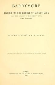 Cover of: Barrymore: records of the Barrys of County Cork from the earliest to the present time, with pedigrees