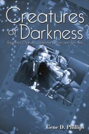 Cover of: Creatures of darkness: Raymond Chandler, detective fiction, and film noir