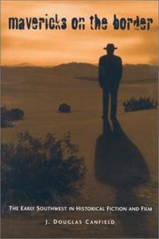 Cover of: Mavericks on the border by J. Douglas Canfield