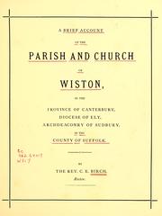 Cover of: brief account of the parish and church of Wiston, in the province of Canterbury, diocese of Ely, archdeaconry of Sudbury, in the county of Suffolk. | C. E. Birch