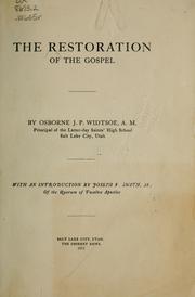 Cover of: The restoration of the gospel by Osborne J. P. Widtsoe