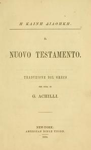 Cover of: Il Nuovo Testamento by traduzione dal greco per cura di G. Achilli.