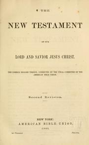 Cover of: The New Testament of our Lord and Savior Jesus Christ by 