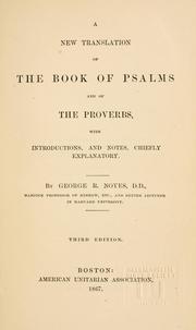 Cover of: A new translation of the book of Psalms and of the Proverbs by George R. Noyes