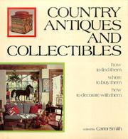 Cover of: Country antiques and collectibles by C. Carter Smith