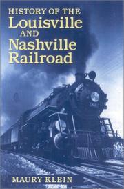 Cover of: History of the Louisville & Nashville Railroad (Railroads of America (Macmillan).) by Maury Klein