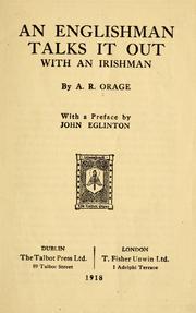 Cover of: An Englishman talks it out with an Irishman by A. R. Orage