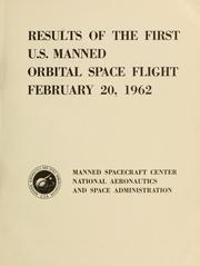 Cover of: Results of the first U.S. manned orbital space flight, February 20, 1962. by Manned Spacecraft Center (U.S.)