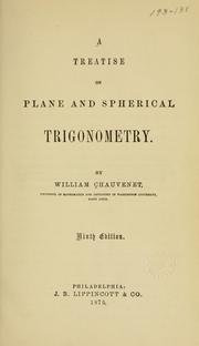 Cover of: A treatise on plane and spherical trigonometry. by William Chauvenet