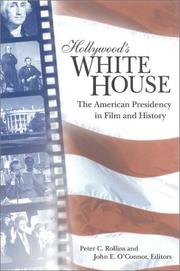 Cover of: Hollywood's White House: The American Presidency in Film and History