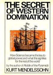 Cover of: The Secret of Western Domination: How Science became the key to global power, and what this signifies for the rest of the world