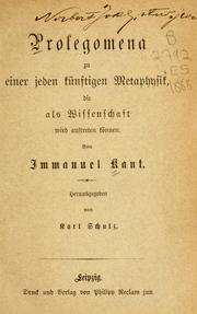 Cover of: Prolegomena zu einer jeden künstigen metaphysik: die als wissenschaft wird auftreten können