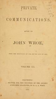 Cover of: Private communications, given to John Wroe.