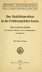 Cover of: Das realitätsproblem in der erfahrungslehre Kants.: Eine kritische studie mit besonderer rücksicht auf den neukantianismus der gegenwart.