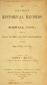 The ancient historical records of Norwalk, Conn by Hall, Edwin