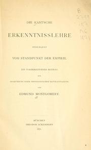 Cover of: Kant'sche Erkenntnisslehre widerlegt vom Standpunkt der Empirie: ein vorbereitender Beitrag zur Begründung einer physiologischen Naturauffassung