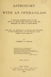 Cover of: Astronomy with an opera glass: a popular introduction to the study of the starry heavens with the simplest of optical instruments