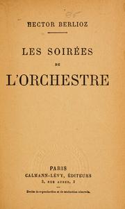 Les soirées de l'orchestre by Hector Berlioz