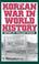 Cover of: The Korean War in World History