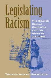 Cover of: Legislating racism by Thomas Adams Upchurch