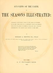 Cover of: Sun-views of the earth: or The seasons illustrated: comprising forty-eight views of the earth as supposed to be seen for the sun at differents hours and seasons, with five enlarged sun-views of England and a diagram representing the earth's daily motion in the orbit.