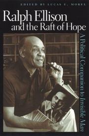 Cover of: Ralph Ellison and the raft of hope: a political companion to Invisible man