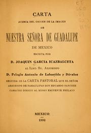 Cover of: Carta acerca del origen de la imagen de Nuestra Señora de Guadalupe de México