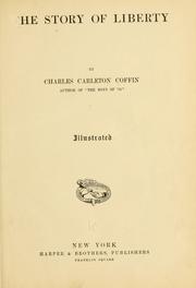Cover of: The story of liberty by Charles Carleton Coffin