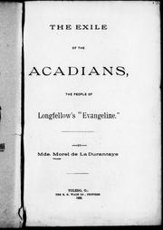 Cover of: The exile of the Acadians: the people of Longfellow' s "Evangeline."
