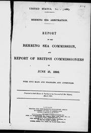 Report of the Bering Sea Commission, and report of the British commissioners of June 21, 1892 by Bering Sea Commission.