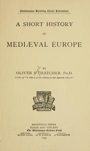 Cover of: A short history of mediæval Europe by Oliver J. Thatcher