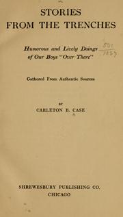 Stories from the trenches by Carleton B. Case
