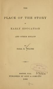 Cover of: The place of the story in early education, and other essays