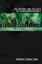 Cover of: Resisting Rebellion: The History And Politics Of Counterinsurgency