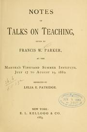 Notes of talks on teaching by Parker, Francis W.