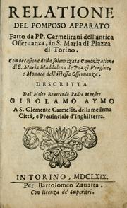 Cover of: Relatione del pomposo apparato fatto da PP. Carmelitani dell'antica osseruanza, in S. Maria di Piazza di Torino by Girolamo Aymo