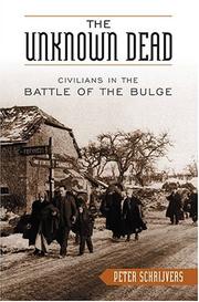 Cover of: The unknown dead: civilians in the Battle of the Bulge