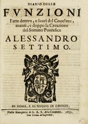 Diario delle funzioni fatte dentro e fuori del conclaue, auanti e doppo la creazione del sommo pontefice Alessandro settimo