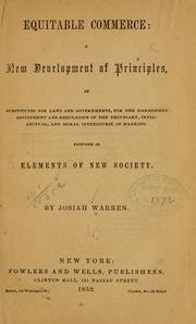 Cover of: Equitable commerce: a new development of principles, as substitutes for laws and governments ... Proposed as elements of new society.