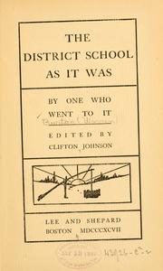 Cover of: The district school as it was: by one who went to it