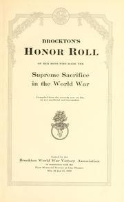 Brockton's honor roll of her sons who made the supreme sacrifice in the world war by Brockton World War Victory Association., Brockton World War Victory Association