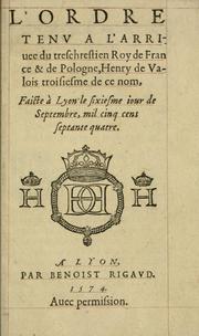 L'ordre tenv à l'arriuée du treschrestien roy de France & de Pologne Henry de Valois troisiesme de ce nom