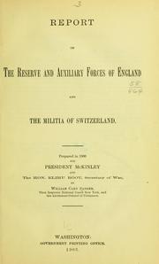 Cover of: Report on the reserve and auxiliary forces of England and the militia of Switzerland.