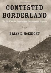 Cover of: Contested borderland: the Civil War in Appalachian Kentucky and Virginia