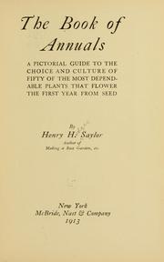 Cover of: The book of annuals by Henry Hodgman Saylor