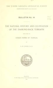 Cover of: The natural history and cultivation of the diamond-back terrapin: with notes on other forms of turtles