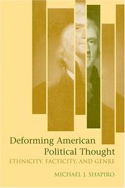 Cover of: Deforming American Political Thought: Ethnicity, Facticity, And Genre